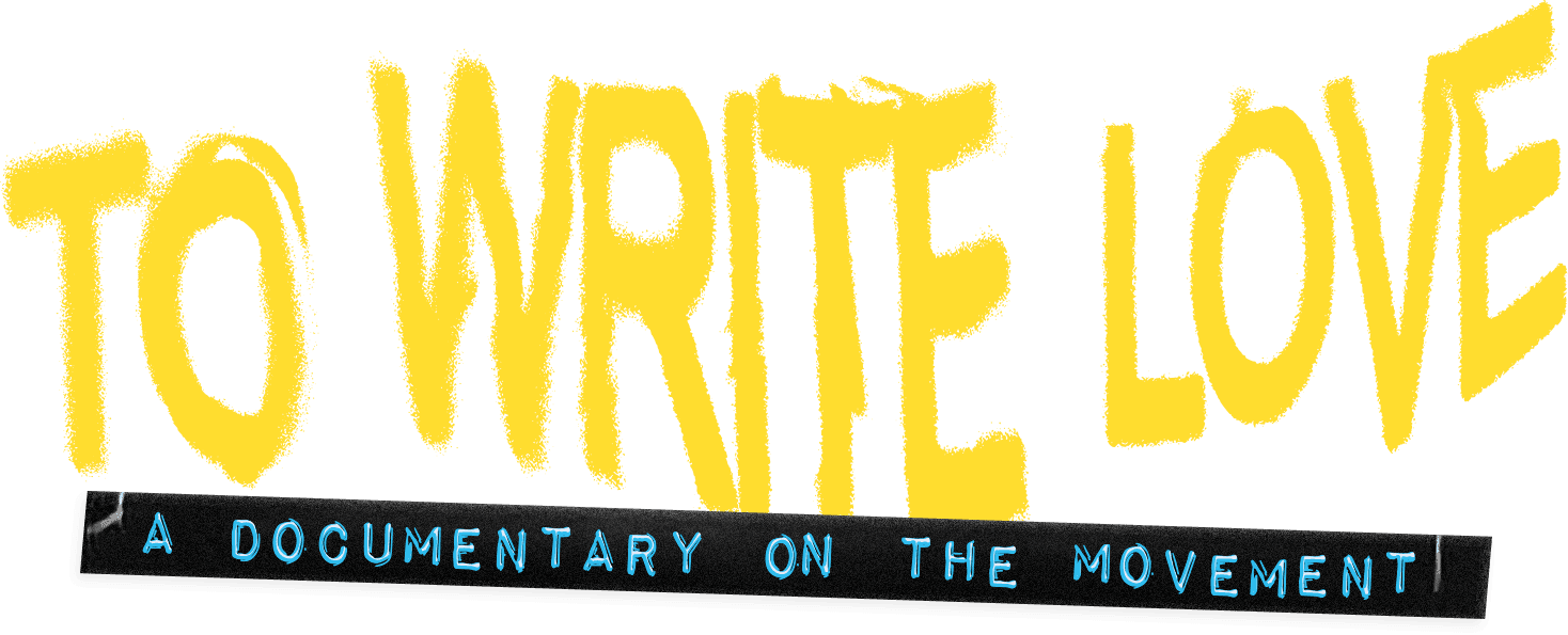 "To Write Love: A Documentary on the Movement" logo