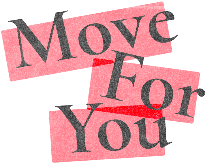 Move For You