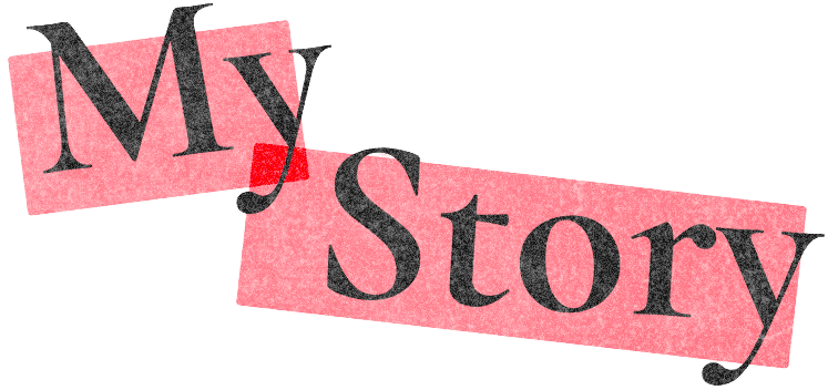 My Story